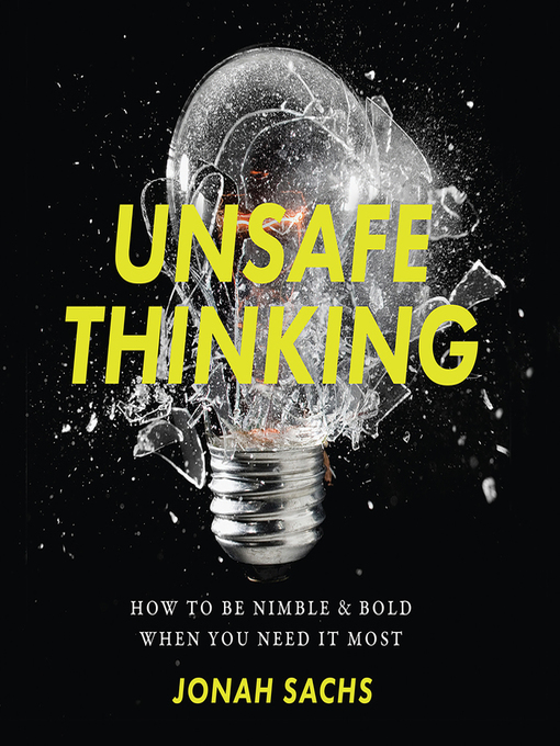 Title details for Unsafe Thinking by Jonah Sachs - Available